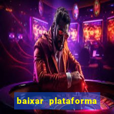 baixar plataforma 234 vip